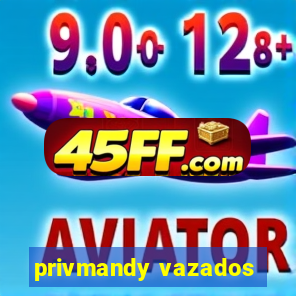 privmandy vazados